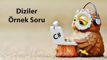 C# Diziler Örnek Soru | Algoritma Tasarımı ve C# ile Programlamaya Giriş Eğitim Seti