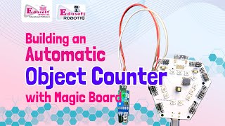 Automatic Object Counter With The Magic Board Edusoft Robotix Edusoft Knowledgeverse