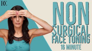 Non Surgical Face Toning: 16 Minute Face Yoga Routine