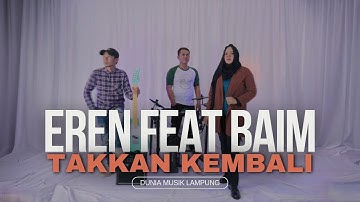 EREN feat BAIM - TAKKAN KEMBALI | OFFICIAL LYRIC VIDEO