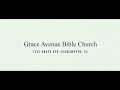 &quot;Place of Grace&quot; at Grace Avenue Bible Church. October 31, 2021