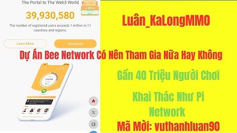 Bee Network Dự Án Lượng User Nhiều Thứ 2 Sau Pi Network. Tương Lai Liệu Sẽ List Sàn ?