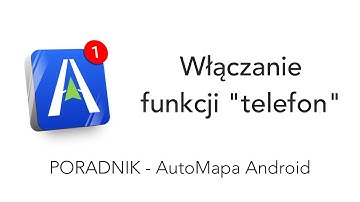 AutoMapa Android - Włączenie funkcji telefon