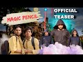 Magic pencil official teaser     chunnu munnu vines