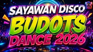 NEW VIRAL BUDOTS REMIX 2026 | NONSTOP BUDOTS DISCO DANCE