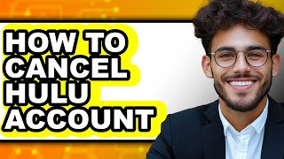 How to Cancel Hulu Account (full Guide)