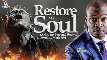 RESTORE MY SOUL [A CRY FOR PERSONAL REVIVAL]  Mark 8:36 || HOTR || ENUGU-NIGERIA || APOSTLE SELMAN