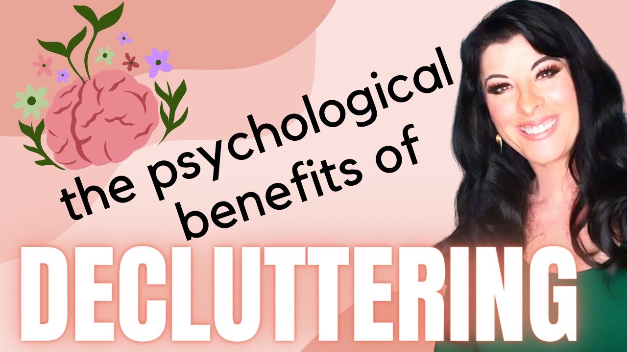 The Psychological & Mental Health Benefits of Decluttering & Organizing ...