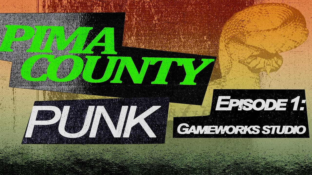 Pima County Punk: Gameworks – JOHN CALEB JACKSON | 2D & 3D MOTION GRAPHICS