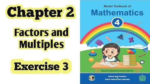 Class 4 math chapter 2 Exercise 3  |Factors and Multiples|Nationalbookfoundation|2024| ilmi darasgah