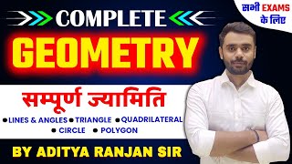 Complete GEOMETRY (ज्यामिति ) by ADITYA RANJAN SIR || FOR ALL EXAMS 📚|| #rankers_gurukul