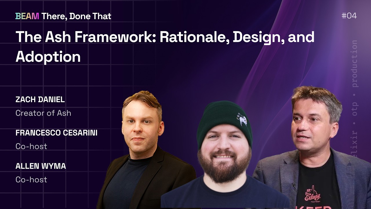 Episode 4 — The Ash Framework: Rationale, Design, and Adoption — with Zach Daniel