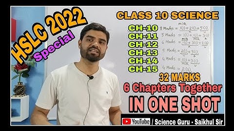Six chapters together super Revision for HSLC 2022 ll 32 Marks  ll class 10 science by Science Guru