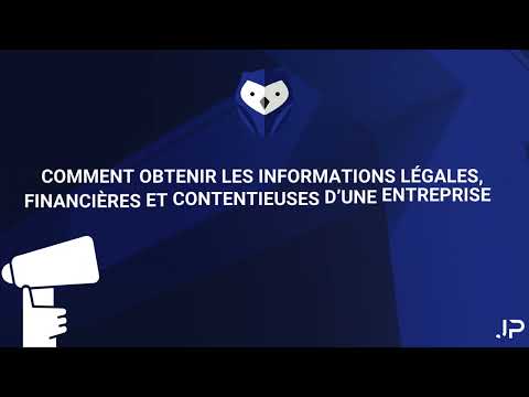 Comment obtenir les informations légales, financières et CONTENTIEUSES d’une entreprise ?