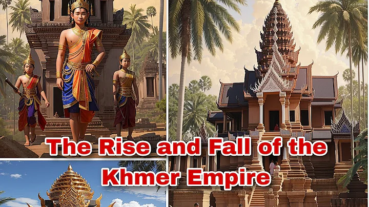 The Rise and Fall of the Khmer Empire | Origin, History and Legacy