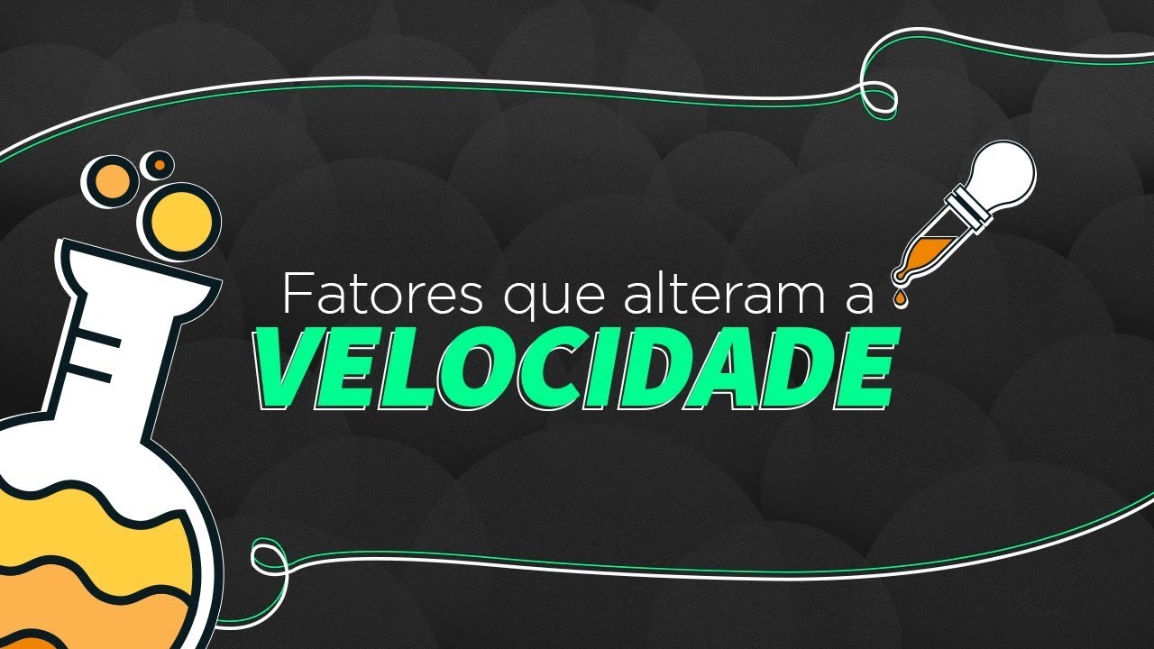 CINÉTICA QUÍMICA : Fatores que alteram a velocidade das reações.