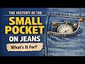 Why Do Jeans Include That Little Pocket?