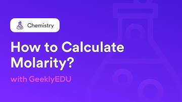 What is Molarity? | Calculating Molarity of the Solution