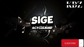 6cyclemind - Sige (Lyrics)