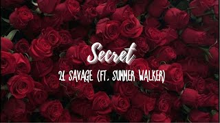 21 Savage (Ft. Summer Walker) - Secret (Lyrics)