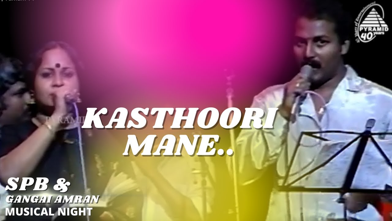 Kasthoori Maane | SPB And Gangai Amaran Musical Night