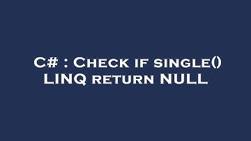 C# : Check if single() LINQ return NULL