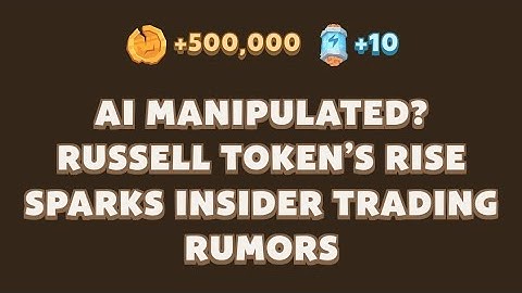 AI Manipulated? RUSSELL Token’s Rise Sparks Insider Trading Rumors | MemeFi New Video Code Today