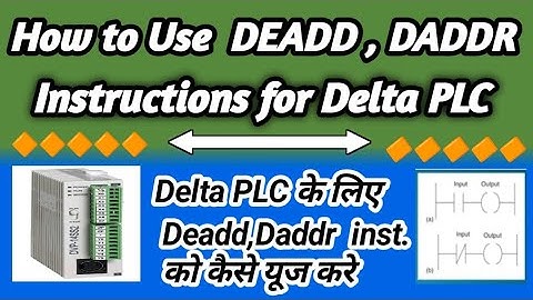 How to use DEADD , DADDR Instruction in Delta PLC (delta plc के लिए deadd,daddr inst कैसे यूज करें )