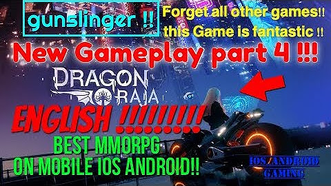 Dragon Raja !!! English  !!! Gunslinger Gameplay Part 4 !!! Explorations  ! On iOS Android