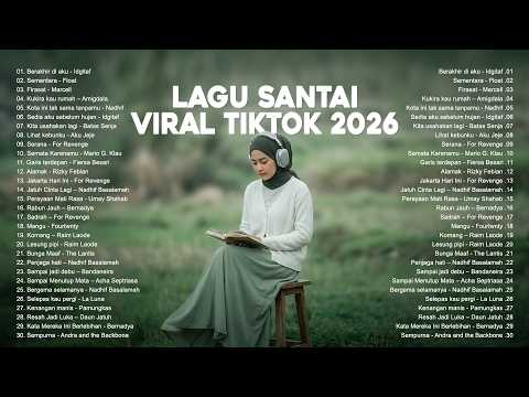 Lagu Santai Viral Tiktok 2026 🤍🎧 — Lagu Pop Indonesia Terbaru 2026 | Lagu Santai Buat Kerja 2026 🍃