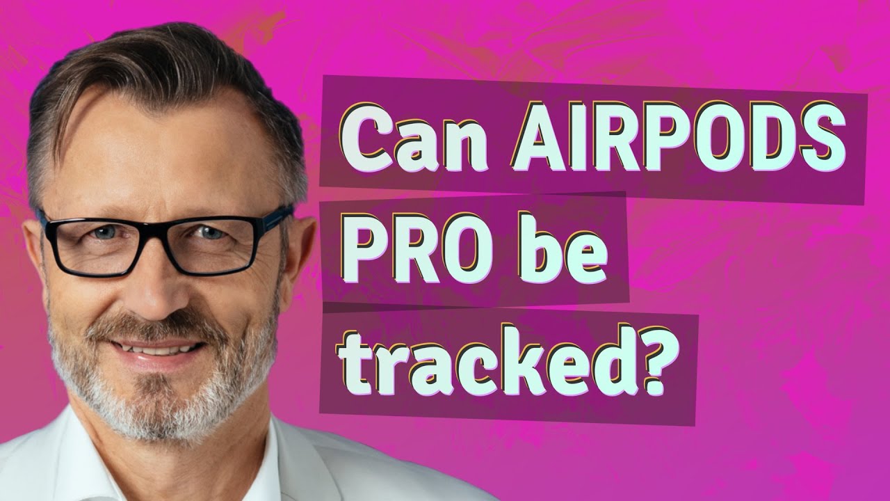Can AirPods Pro be tracked? YouTube