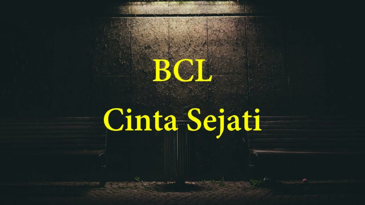 BCL - Cinta Sejati || Samudra Video Lirik