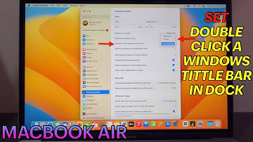 How to Set Double Click a Windows Tittle Bar in Dock on MACBOOK AIR