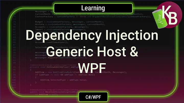 Dependency Injection, Generic Host, and WPF