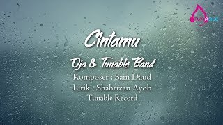 1 - CINTAMU  - OJA & TUNABLE BAND [VideoLirik]
