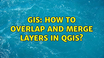 GIS: How to overlap and merge layers in QGIS?