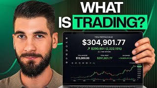 What Trading Actually Is ( full explanation )