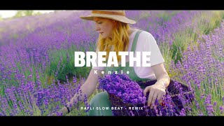 Download Lagu DJ SANTAI !!! Breathe - Kenzie | RAFLI SLOW BEAT ( SLOW REMIX ) MP3