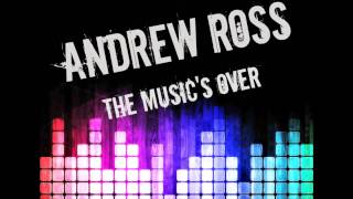 New Progressive House: Andrew Ross - The music's over (Original Mix)