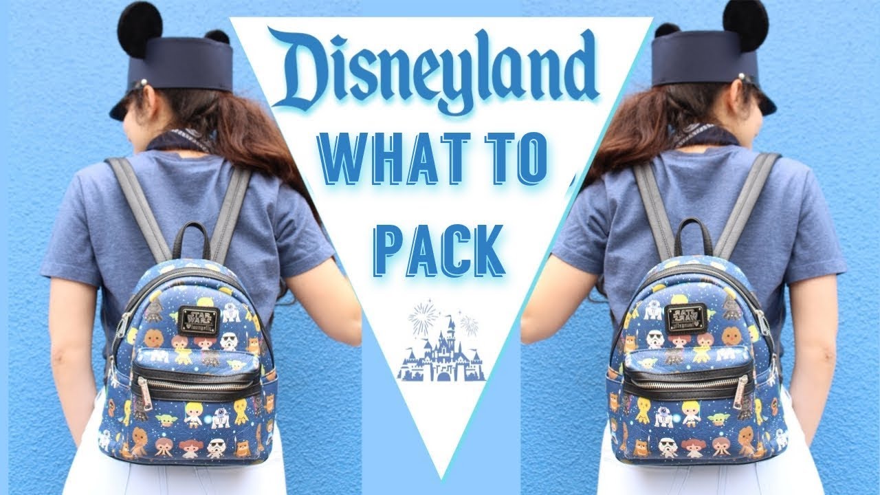 What to Pack for Disneyland // Disneyland 2018 YouTube