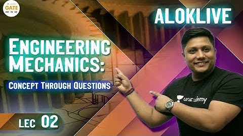 Engineering Mechanics Concept Through Questions | L : 2  | By #Alok_Sir | GATE 2022