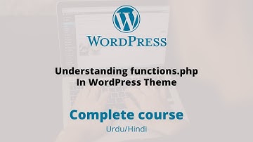 #58 UNDERSTANDING FUNCTIONS.PHP - WORDPRESS ZERO TO HERO