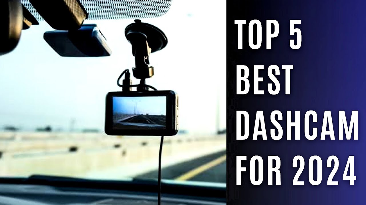 🚗 Top 5 Meilleures Dashcams 2024 : Guide Complet pour Sécurité Routière