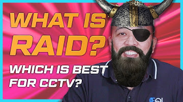 What is RAID? Which is best for CCTV?
