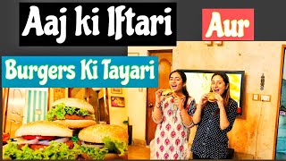 Aaj Ki Iftari Aur Burgers Ki Tayari | Vlog89.