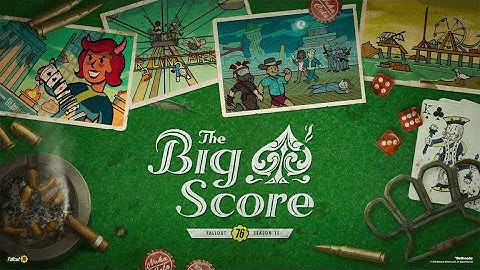 Fallout 76 - Season 15: The Big Score