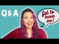 GET TO KNOW ME | Q&A