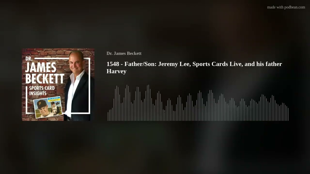 1548 - Father/Son: Jeremy Lee, Sports Cards Live, and his father Harvey