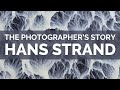 The Photographer's Story - HANS STRAND