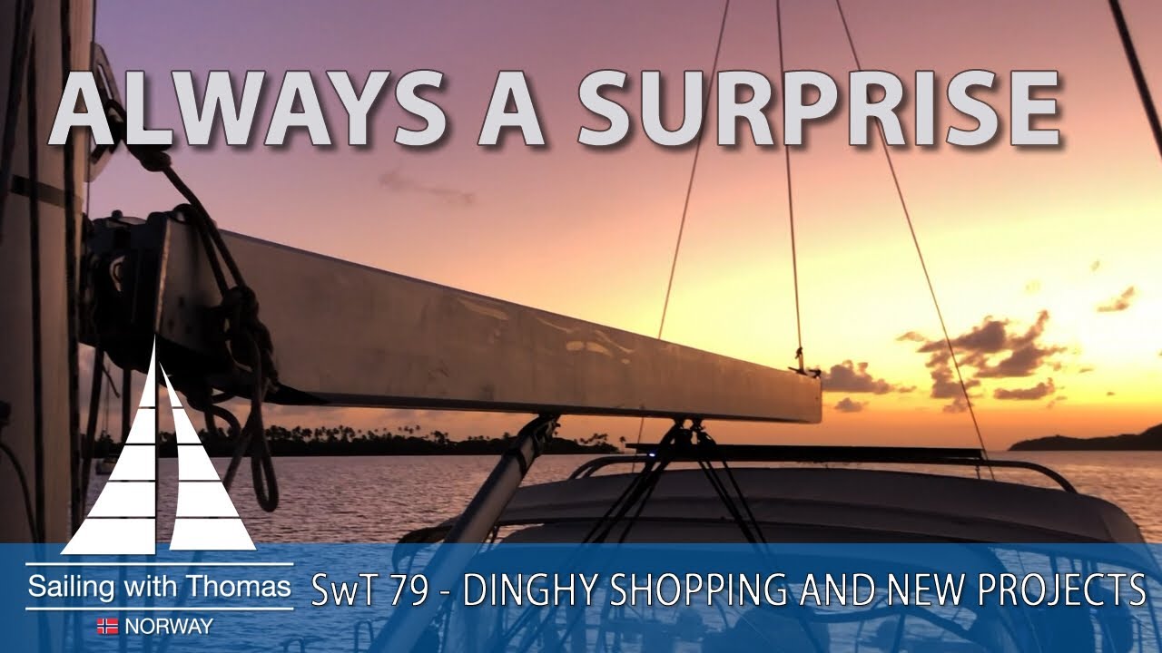 ALWAYS A SURPRISE – SwT 79 DINGHY SHOPPING AND NEW PROJECTS